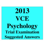 2013 VCE Psychology Trial Exam Units 3 and 4